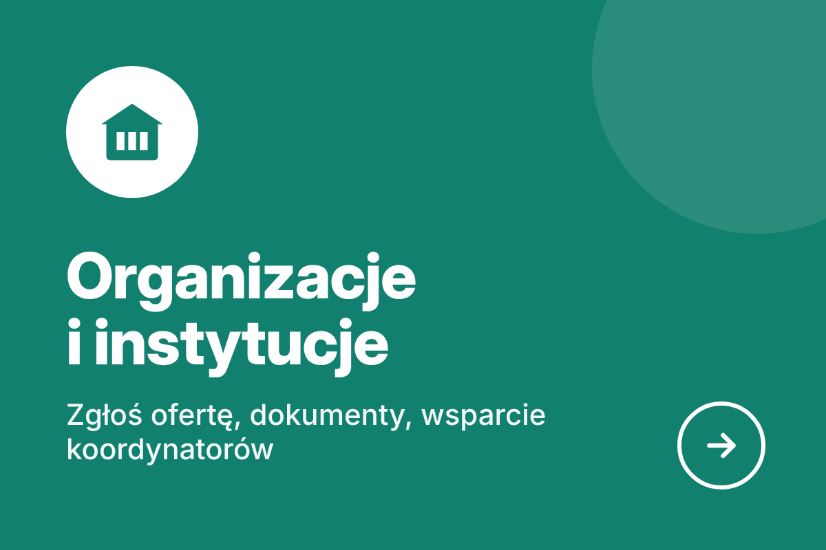 Organizacje i instytucje – zgłoś ofertę, dokumenty, wsparcie koordynatorów